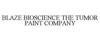 BLAZE BIOSCIENCE THE TUMOR PAINT COMPANY trademark