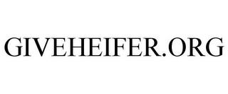 GIVEHEIFER.ORG trademark