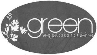 GREEN VEGETARIAN CUISINE trademark