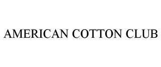 AMERICAN COTTON CLUB trademark