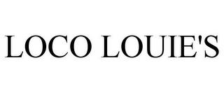 LOCO LOUIE'S trademark