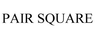 PAIR SQUARE trademark