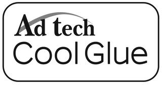 AD TECH COOL GLUE trademark