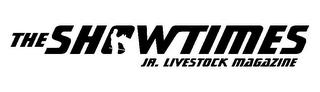 THE SHOWTIMES JR. LIVESTOCK MAGAZINE trademark