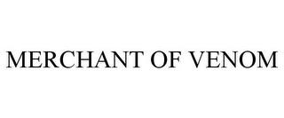 MERCHANT OF VENOM trademark