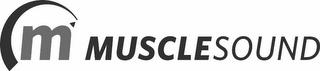 M MUSCLESOUND trademark