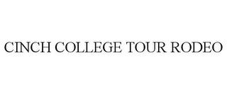 CINCH COLLEGE TOUR RODEO trademark