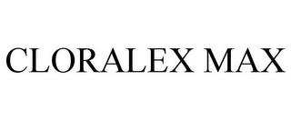 CLORALEX MAX trademark