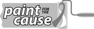 PAINT FOR THE CAUSE trademark