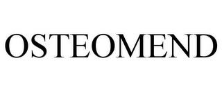 OSTEOMEND trademark