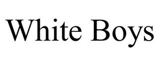 WHITE BOYS trademark