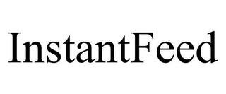 INSTANTFEED trademark