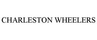 CHARLESTON WHEELERS trademark