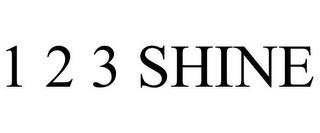 1 2 3 SHINE trademark