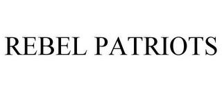 REBEL PATRIOTS trademark