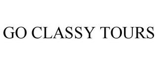 GO CLASSY TOURS trademark