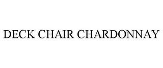 DECK CHAIR CHARDONNAY trademark