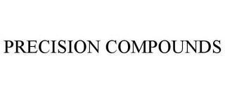 PRECISION COMPOUNDS trademark