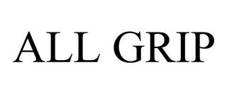 ALL GRIP trademark