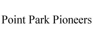 POINT PARK PIONEERS trademark