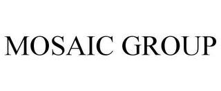 MOSAIC GROUP trademark