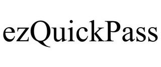 EZQUICKPASS trademark