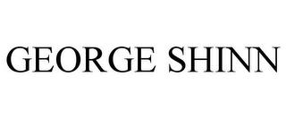 GEORGE SHINN trademark