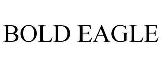 BOLD EAGLE trademark