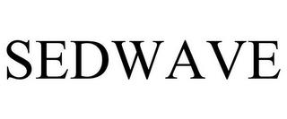 SEDWAVE trademark