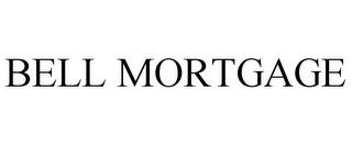 BELL MORTGAGE trademark