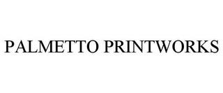 PALMETTO PRINTWORKS trademark