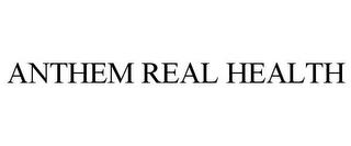 ANTHEM REAL HEALTH trademark