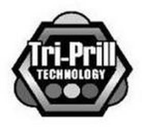 TRI-PRILL TECHNOLOGY trademark