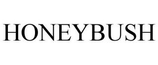 HONEYBUSH trademark