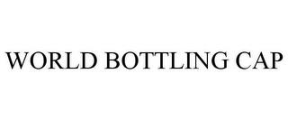 WORLD BOTTLING CAP trademark