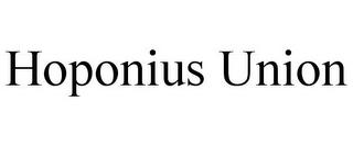 HOPONIUS UNION trademark