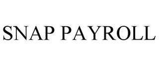 SNAP PAYROLL trademark