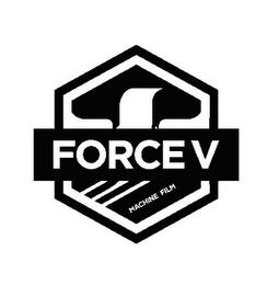 FORCE V MACHINE FILM trademark