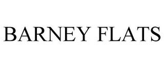 BARNEY FLATS trademark