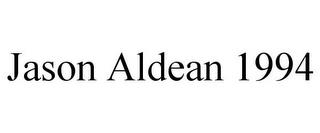 JASON ALDEAN 1994 trademark