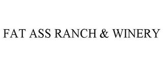 FAT ASS RANCH & WINERY trademark