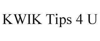 KWIK TIPS 4 U trademark