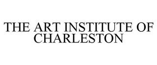 THE ART INSTITUTE OF CHARLESTON trademark