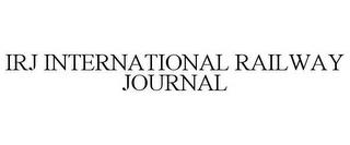 IRJ INTERNATIONAL RAILWAY JOURNAL trademark