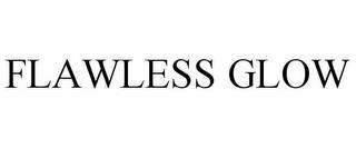 FLAWLESS GLOW trademark