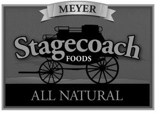 MEYER STAGECOACH FOODS ALL NATURAL trademark