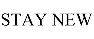 STAY NEW trademark