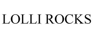 LOLLI ROCKS trademark