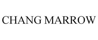 CHANG MARROW trademark