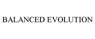 BALANCED EVOLUTION trademark